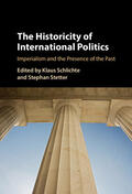Schlichte / Stetter |  The Historicity of International Politics | Buch |  Sack Fachmedien