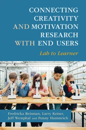 Reisman / Keiser / Westphal |  Connecting Creativity and Motivation Research with End Users | Buch |  Sack Fachmedien