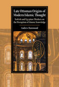 Hammond |  Late Ottoman Origins of Modern Islamic Thought | Buch |  Sack Fachmedien