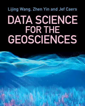 Wang / Yin / Caers |  Data Science for the Geosciences | Buch |  Sack Fachmedien