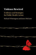 Whittington / McGuire |  Violence Rewired | Buch |  Sack Fachmedien