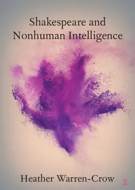 Warren-Crow |  Shakespeare and Nonhuman Intelligence | Buch |  Sack Fachmedien