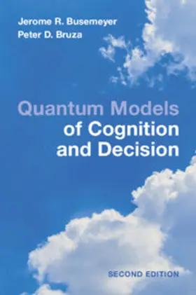 Busemeyer / Bruza |  Quantum Models of Cognition and Decision | Buch |  Sack Fachmedien
