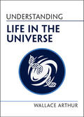 Arthur |  Understanding Life in the Universe | Buch |  Sack Fachmedien