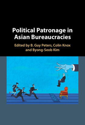 Peters / Knox / Kim |  Political Patronage in Asian Bureaucracies | Buch |  Sack Fachmedien