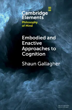 Gallagher |  Embodied and Enactive Approaches to Cognition | Buch |  Sack Fachmedien