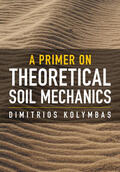 Kolymbas |  A Primer on Theoretical Soil Mechanics | Buch |  Sack Fachmedien