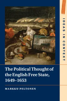 Peltonen |  The Political Thought of the English Free State, 1649-1653 | Buch |  Sack Fachmedien