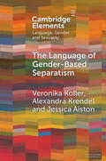 Koller / Krendel / Aiston |  The Language of Gender-Based Separatism | Buch |  Sack Fachmedien