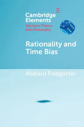 Podgorski |  Rationality and Time Bias | Buch |  Sack Fachmedien
