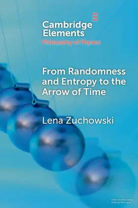 Zuchowski |  From Randomness and Entropy to the Arrow of Time | Buch |  Sack Fachmedien