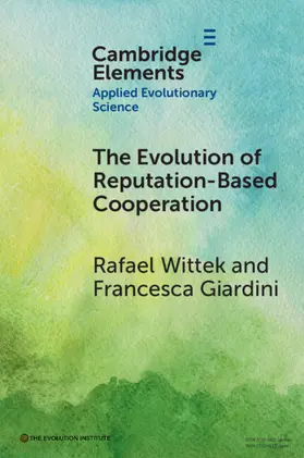 Wittek / Giardini |  The Evolution of Reputation-Based Cooperation | Buch |  Sack Fachmedien