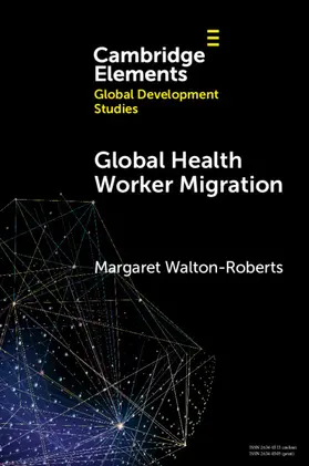Walton-Roberts |  Global Health Worker Migration | Buch |  Sack Fachmedien