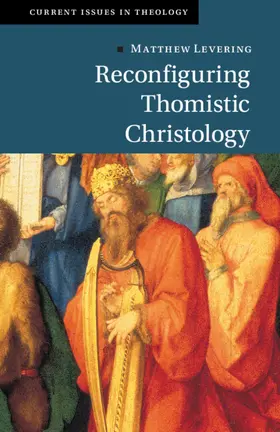 Levering |  Reconfiguring Thomistic Christology | Buch |  Sack Fachmedien