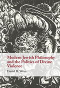 Weiss |  Modern Jewish Philosophy and the Politics of Divine Violence | Buch |  Sack Fachmedien