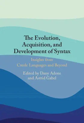 Adone / Gabel |  The Evolution, Acquisition and Development of Syntax | Buch |  Sack Fachmedien