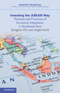 Cho / Kurtz |  Investing the ASEAN Way: Theories and Practices of Economic Integration in Southeast Asia | Buch |  Sack Fachmedien