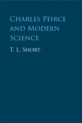 Short | Charles Peirce and Modern Science | Buch | 978-1-009-22352-2 | www.sack.de
