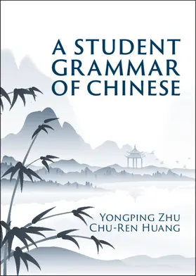 Zhu / Huang |  A Student Grammar of Chinese | Buch |  Sack Fachmedien