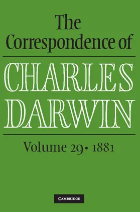 Darwin / Burkhardt / Secord |  The Correspondence of Charles Darwin: Volume 29, 1881 | Buch |  Sack Fachmedien