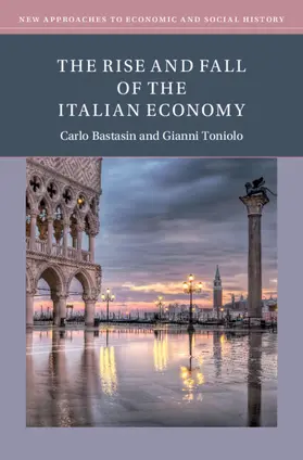 Bastasin / Toniolo | The Rise and Fall of the Italian Economy | Buch | 978-1-009-23531-0 | www.sack.de
