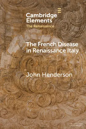 Henderson |  The French Disease in Renaissance Italy | Buch |  Sack Fachmedien