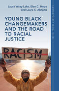 Wray-Lake / Hope / Abrams |  Young Black Changemakers and the Road to Racial Justice | Buch |  Sack Fachmedien