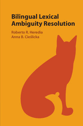 Cie¿licka / Heredia / Cieslicka |  Bilingual Lexical Ambiguity Resolution | Buch |  Sack Fachmedien