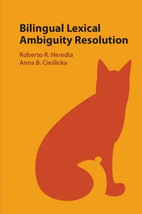 Heredia / Cie¿licka / Cieslicka |  Bilingual Lexical Ambiguity Resolution | Buch |  Sack Fachmedien