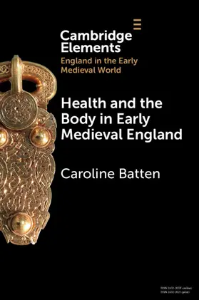 Batten |  Health and the Body in Early Medieval England | Buch |  Sack Fachmedien