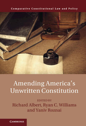 Albert / Williams / Roznai | Amending America's Unwritten Constitution | Buch | 978-1-00-924683-5 | sack.de