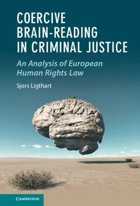 Ligthart |  Coercive Brain-Reading in Criminal Justice | Buch |  Sack Fachmedien