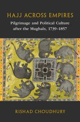 Choudhury |  Hajj across Empires | Buch |  Sack Fachmedien