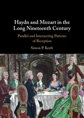 Keefe |  Haydn and Mozart in the Long Nineteenth Century | Buch |  Sack Fachmedien
