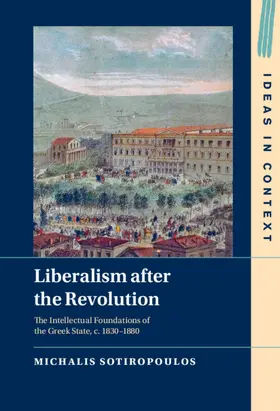 Sotiropoulos |  Liberalism after the Revolution | Buch |  Sack Fachmedien