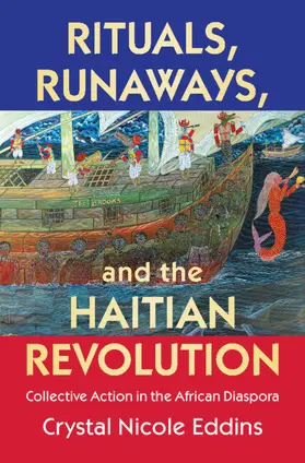 Eddins |  Rituals, Runaways, and the Haitian Revolution | Buch |  Sack Fachmedien