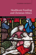 Duckett |  Healthcare Funding and Christian Ethics | Buch |  Sack Fachmedien