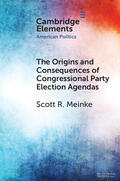 Meinke |  The Origins and Consequences of Congressional Party Election Agendas | Buch |  Sack Fachmedien