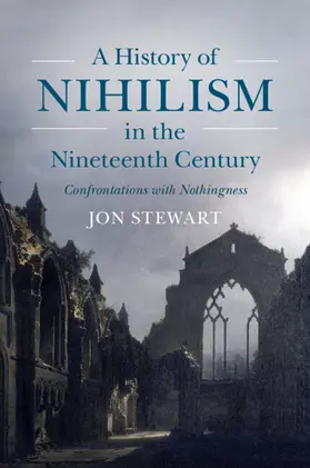 Stewart |  A History of Nihilism in the Nineteenth Century | Buch |  Sack Fachmedien