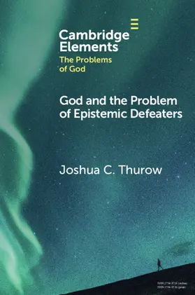 Thurow |  God and the Problem of Epistemic Defeaters | Buch |  Sack Fachmedien
