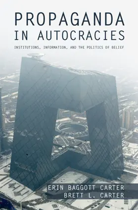 Baggott Carter / Carter |  Propaganda in Autocracies | Buch |  Sack Fachmedien