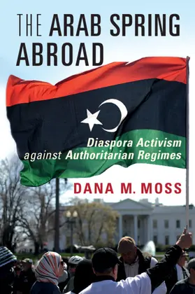Moss |  The Arab Spring Abroad | Buch |  Sack Fachmedien
