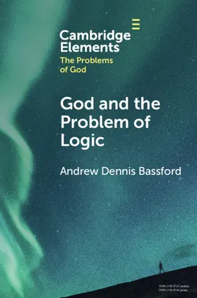Bassford |  God and the Problem of Logic | Buch |  Sack Fachmedien