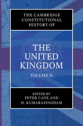 Cane / Kumarasingham |  The Cambridge Constitutional History of the United Kingdom: Volume 2, The Changing Constitution | Buch |  Sack Fachmedien