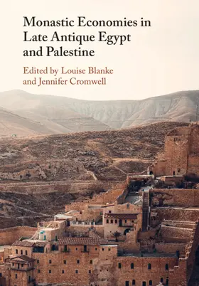 Blanke / Cromwell |  Monastic Economies in Late Antique Egypt and Palestine | Buch |  Sack Fachmedien