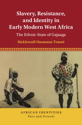 Traoré |  Slavery, Resistance, and Identity in Early Modern West Africa | Buch |  Sack Fachmedien