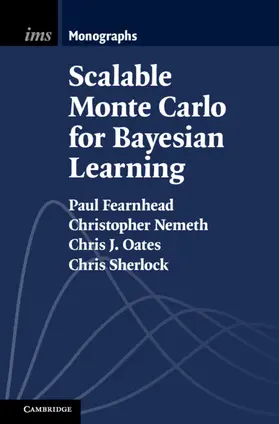 Fearnhead / Nemeth / Oates |  Scalable Monte Carlo for Bayesian Learning | Buch |  Sack Fachmedien