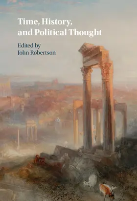 Robertson | Time, History, and Political Thought | Buch | 978-1-009-28936-8 | www.sack.de