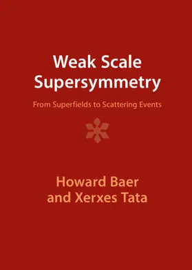 Baer / Tata | Weak Scale Supersymmetry | Buch | 978-1-009-28984-9 | www.sack.de