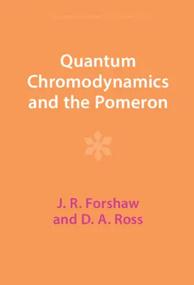 Forshaw / Ross |  Quantum Chromodynamics and the Pomeron | Buch |  Sack Fachmedien